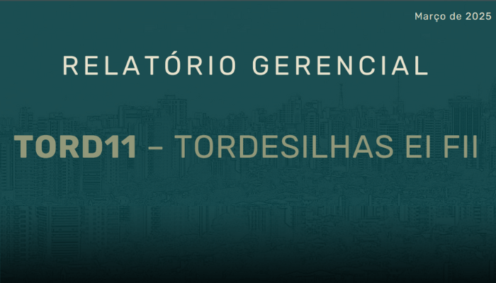 Relatório Gerencial TORD11 Março 2025
